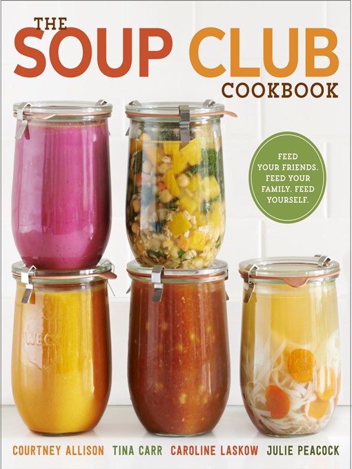 Title details for The Soup Club Cookbook by Courtney Allison - Available